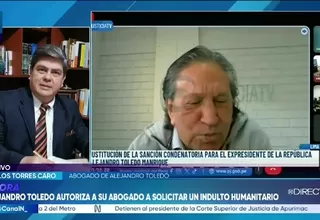Abogado de Alejandro Toledo solicita indulto humanitario para el expresidente