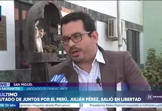 Defensa de denunciante solicita ampliar denuncia contra diputado de Juntos por el Perú
