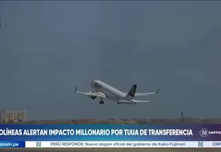 Aerolíneas alertan impacto por cobro de la TUUA