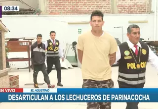 La Victoria: Policía desarticuló a banda criminal Los Lechuceros de Parinacochas