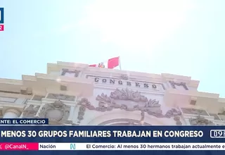 Al menos 30 grupos familiares trabajan en el Congreso