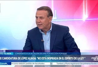 Alberto Tejada: “Esta zona gris no debería existir” sobre candidatura de López Aliaga