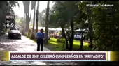 Alcalde de San Martín de Porres celebró su cumpleaños en “privadito” en casa de Cieneguilla - Noticias de fiesta-clandestina