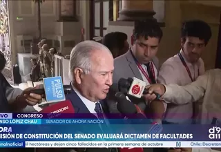 Alfonso López-Chau afirma que el Senado debe respetar las 20 facultades legislativas aprobadas por Diputados