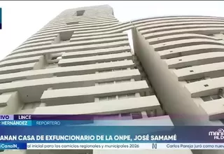 Allanan viviendas vinculadas a José Samamé Blas por caso ONPE
