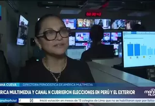 América Multimedia y Canal N cubrieron elecciones en Perú y el exterior