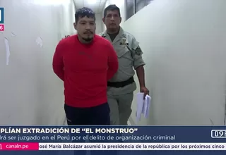 Amplían extradición de alias El monstruo