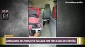 Áncash: Hallan ambulancia con tres cajas de cerveza en su interior - Noticias de ancash