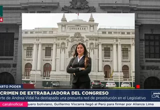 Andrea Vidal: El crimen de la extrabajadora del Congreso