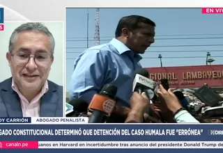Andy Carrión: Detención de Humala fue ejecutada con arbitrariedad