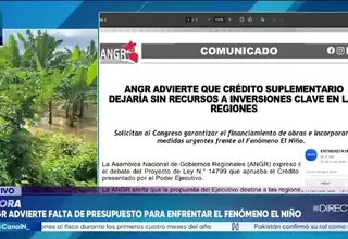 Crédito suplementario genera preocupación en gobiernos regionales por falta de recursos para obras y prevención del Fenómeno de El Niño