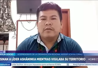 Apu Herlin Odicio denuncia falta de protección estatal tras asesinato de líder ashéninka en Ucayali