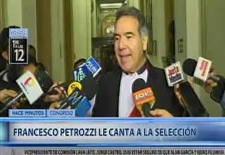 Argentina vs.Perú: congresista Petrozzi le cantó a la selección nacional 