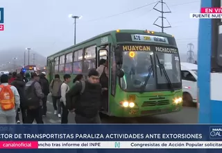 Sector de transportistas paraliza actividades ante extorsiones