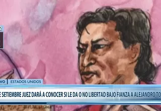 Toledo: Corte de EE.UU. decidirá el 12 de septiembre si le concede o no libertad bajo fianza