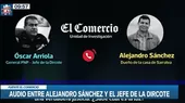 Audio entre Alejandro Sánchez y jefe de la Dircote - Noticias de dircote