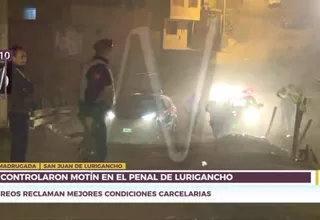 Autoridades controlaron motín en penal de Lurigancho