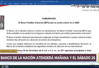 El Banco de la Nación atenderá mañana 24 y el sábado 26 de diciembre