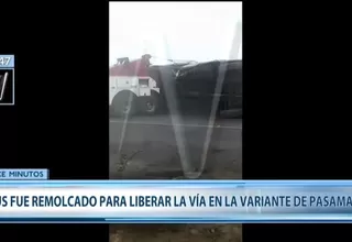 Bus fue remolcado para liberar vía en la variante de Pasamayo