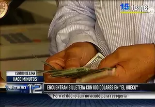 Buscan a dueño de billetera con 800 dólares que fue encontrada en El Hueco