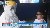 Callao: Acciones de control por viruela del mono en el aeropuerto Jorge Chávez  - Noticias de Callao