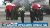 Callao: Llegaron cuerpos de los dos militares muertos en el VRAEM - Noticias de 