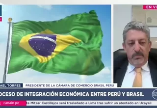 Cámara Brasil Perú urge reforzar integración y comercio bilateral