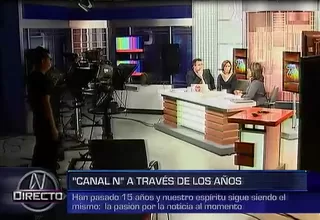 Canal N 15 años: así trabajamos día a día para mantenerlo siempre bien informado