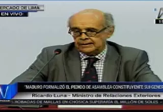 Canciller Luna: Está vigente reunión de países por crisis en Venezuela