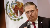 Canciller de México: "Si Pedro Castillo pide asilo, se lo damos" - Noticias de mexico