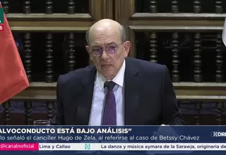 Canciller De Zela: Gobierno aún analiza el salvoconducto para Betssy Chávez