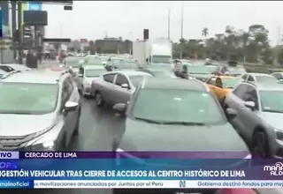 Caos vehicular por cierre de accesos al Centro Histórico de Lima