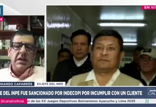 Caparrós cuestiona continuidad de jefe del INPE por sanciones éticas