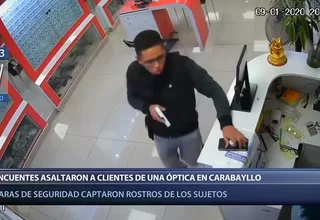 Carabayllo: Cámaras de seguridad registraron asalto a mano armada en óptica