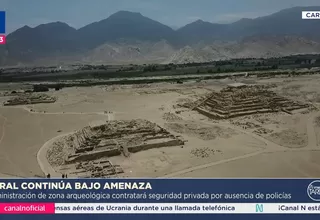 Caral en peligro por tráfico de terrenos y falta de policías