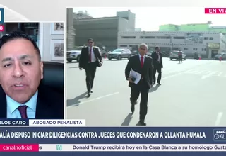 Carlos Caro afirma que Fiscalía tiene base legal para investigar a jueces del caso Humala