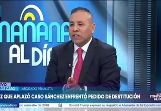 Carlos Caro sobre caso Roberto Sánchez: “La nulidad planteada por la defensa es una clarísima maniobra dilatoria”