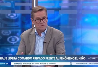 Carlos Neuhaus lidera comando privado frente a Fenómeno El Niño