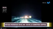 Carretera Central: Se registra nevada moderada en el km. 125 cerca a Ticlio - Noticias de ticlio