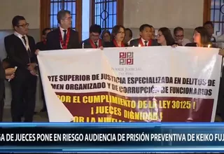 Caso Keiko Fujimori: Huelga de jueces pone en riesgo audiencia de prisión preventiva