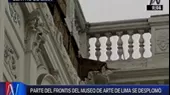 Cercado: cornisa del Museo de Arte de Lima se desplomó - Noticias de arte