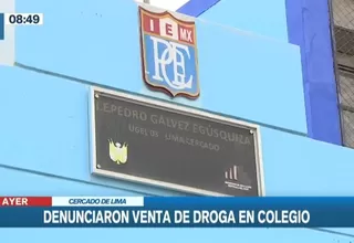 Cercado de Lima: Madre denunció venta de droga en colegio