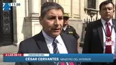César Cervantes: Fuerzas del orden intervendrán inmuebles donde organicen actos vandálicos - Noticias de cesar-cervantes