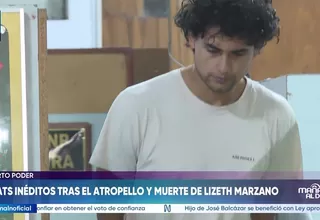 Chats inéditos tras el atropello y muerte de Lizeth Marzano