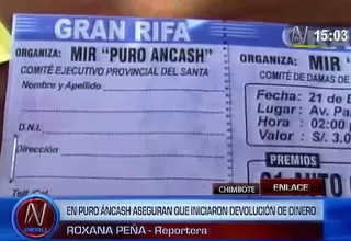 Chimbote: Puro Áncash asegura que ya inició devolución de dinero por rifa