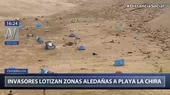 Chorrillos: Invasores lotizaron zonas aledañas a la playa La Chira - Noticias de playa-arica