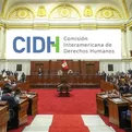 CIDH: Expresa preocupaci&oacute;n por la interferencia del Congreso en el funcionamiento de otros poderes p&uacute;blicos