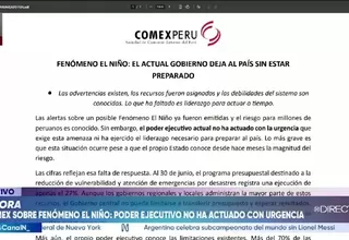 ComexPerú cuestiona falta de liderazgo del Ejecutivo ante amenaza del fenómeno El Niño