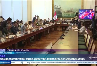 Comisión de Constitución del Senado reanuda debate del pedido de facultades legislativas