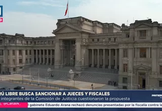 Comisión de Justicia frena debate de ley contra jueces y fiscales